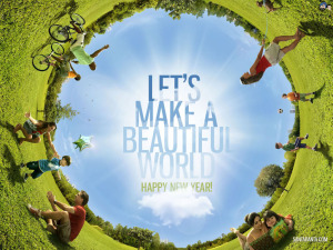 Let's Make a Beautiful World-Happy New Year!